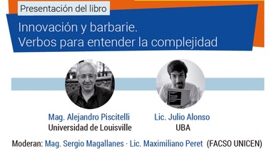 Se presentará el libro “Innovación y barbarie. Verbos para entender la complejidad”