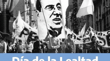 El PJ local y la Casa del Trabajador convocan a conmemorar el “Día de la Lealtad Peronista”